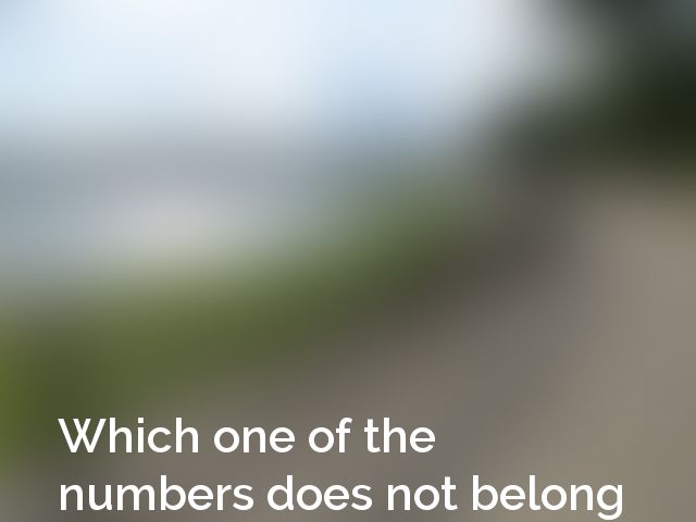 Which one of the numbers does not belong in the following series:
1 - 2 - 5 - 10 - 13 - 26 - 29 - 38